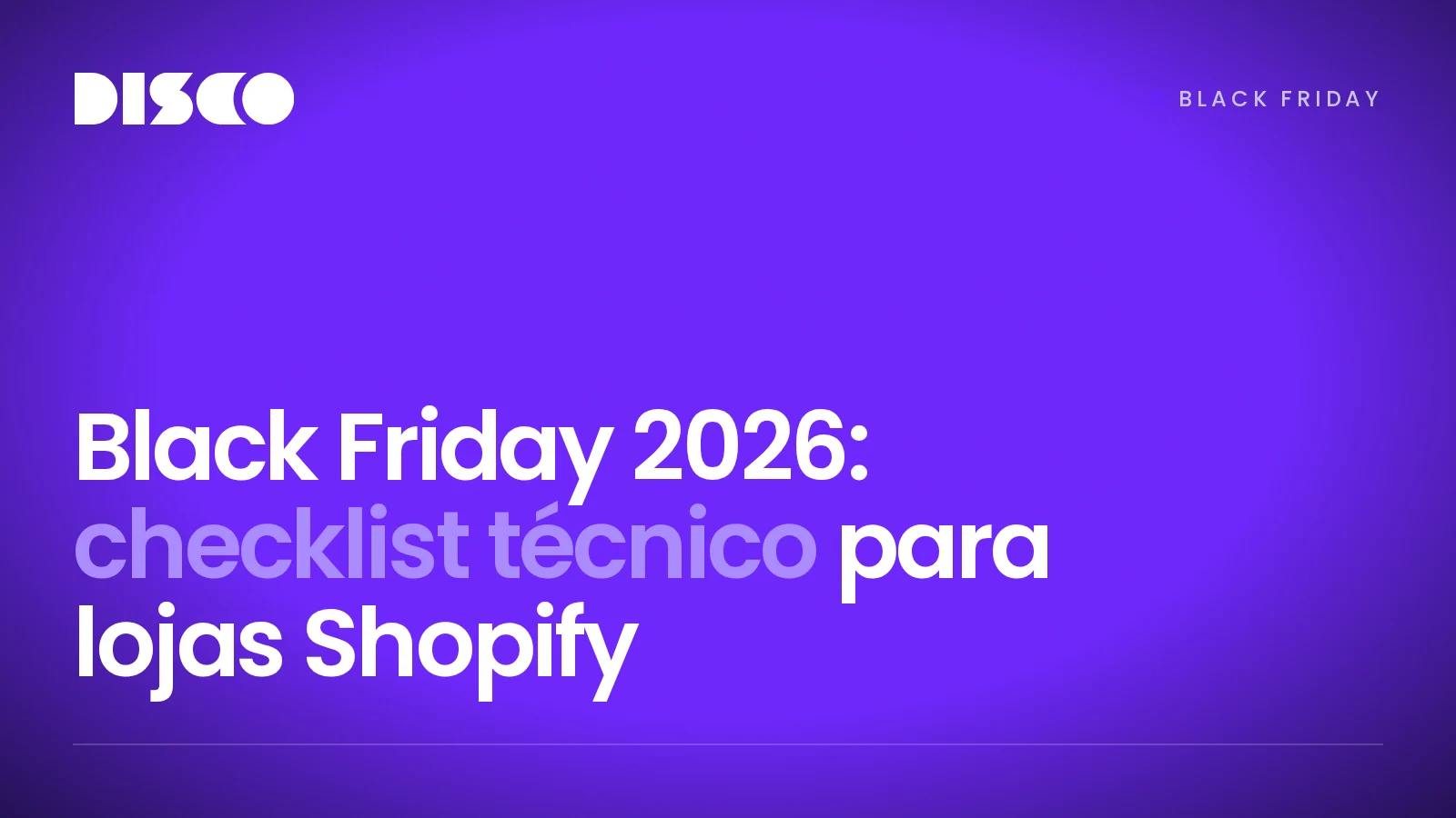 Capa do artigo: Black Friday 2026: checklist técnico para lojas Shopify em outubro